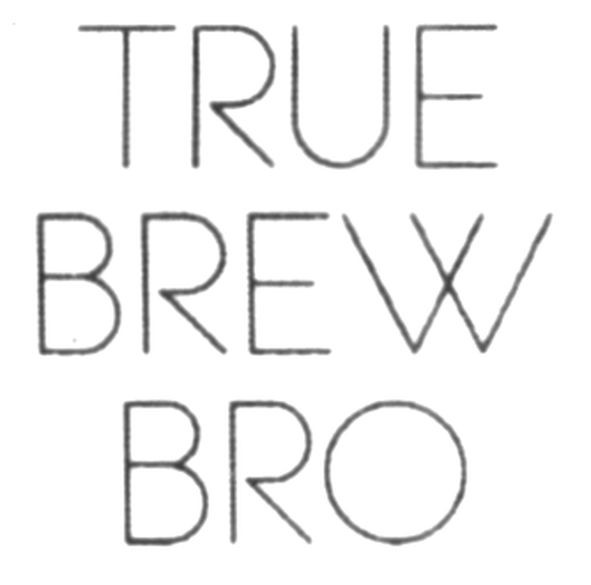 true brew bro