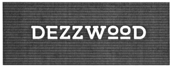 dezz wood