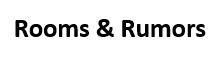 rooms&rumors