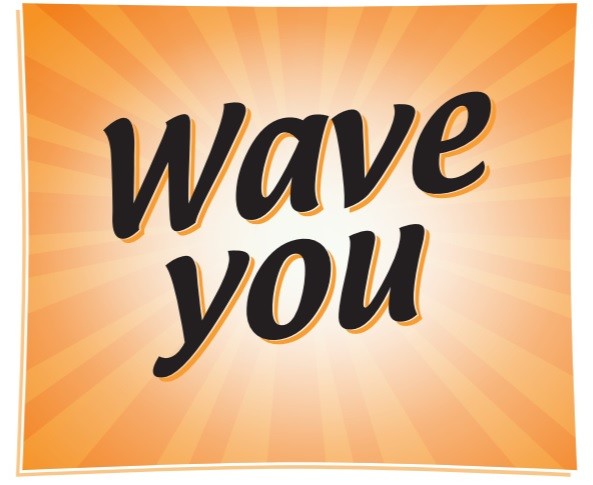 wave you