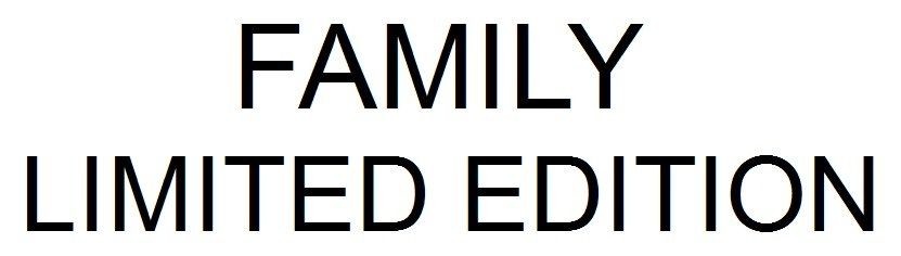 family limited edition