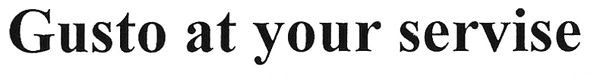 gusto at your servise