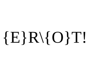 (e)r\(o)t!