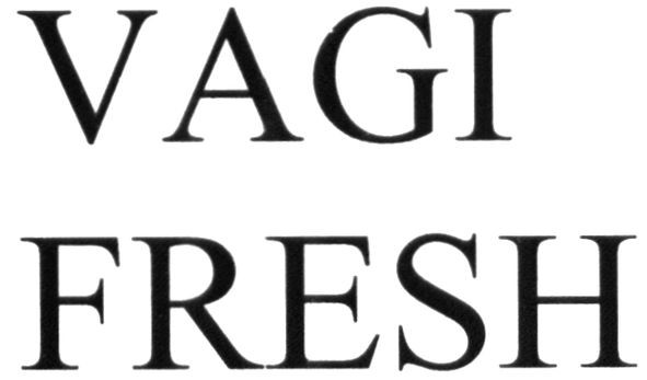vagi fresh