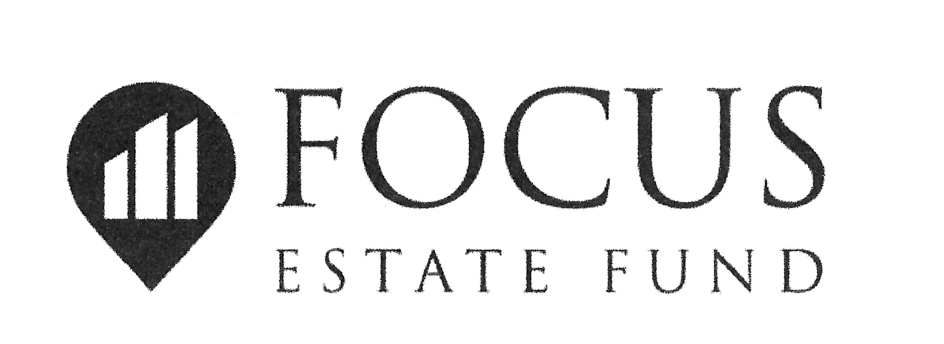 focus estate fund