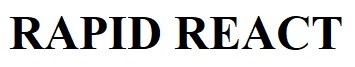 rapid react