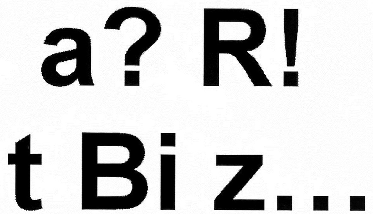 a? r! t bi z...