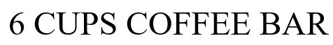 6 cups coffee bar