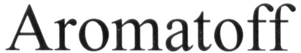 aromatoff