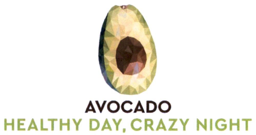 avocado healthy day, crazy night