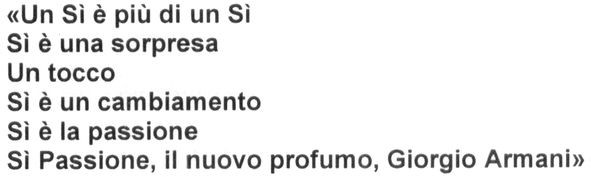 un si e piu di un si si e una sorpresa un tocco si e un cambiamento si e la passione si passione, ill nuovo profumo, giorgio armani