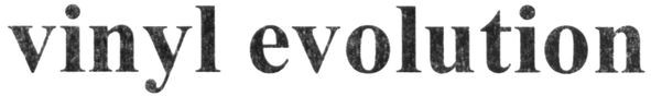 vinyl evolution
