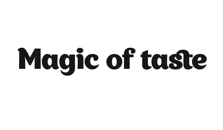magic of taste