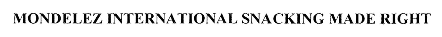 mondelez international snacking made right