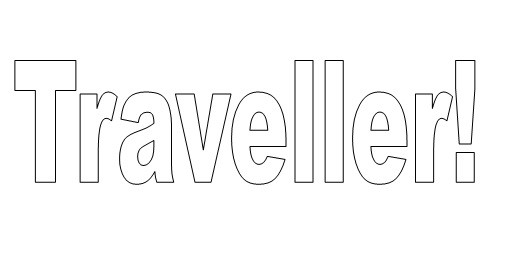 traveller!