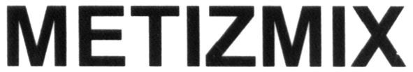 metizmix
