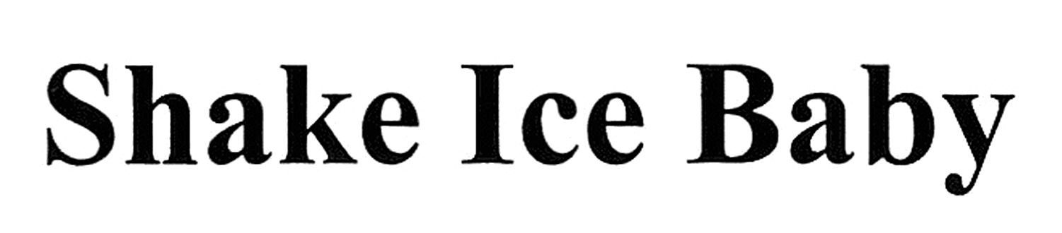 shake ice baby