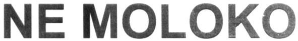 ne moloko