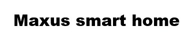 maxus smart home