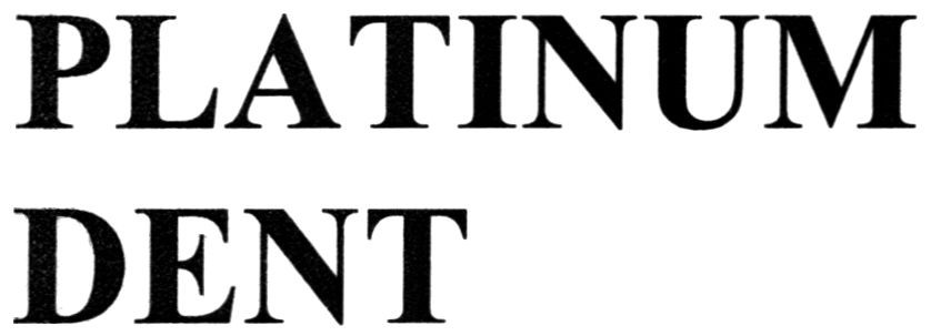 platinum dent