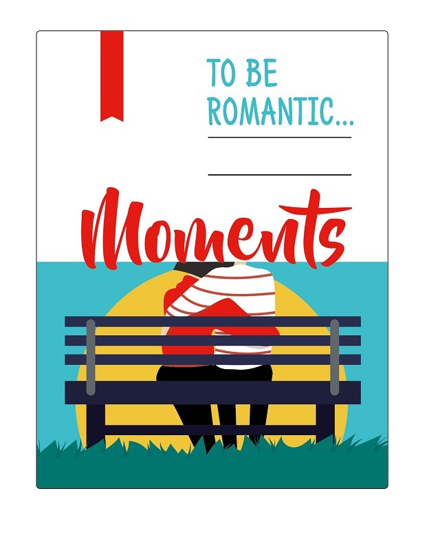 to be romantic...