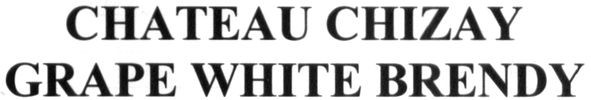 chateau chizay grape white brendy