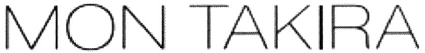 mon takira