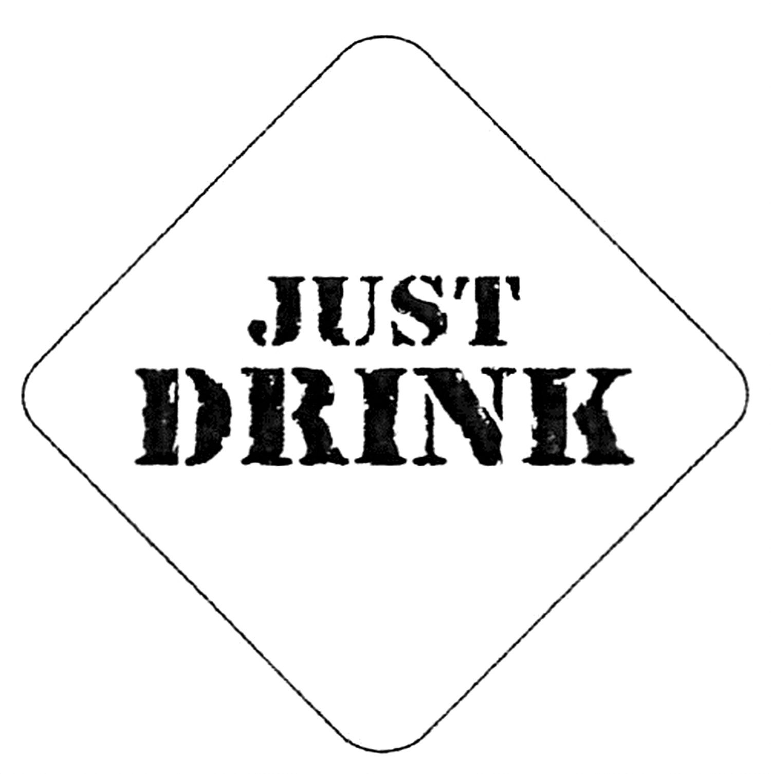 just drink
