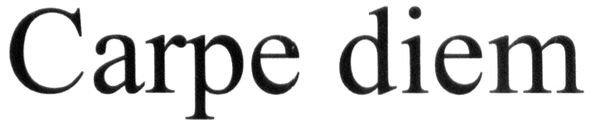 carpe diem