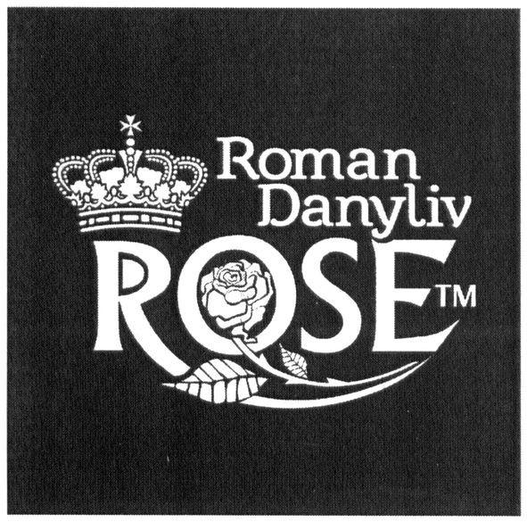 roman danyliv rose tm
