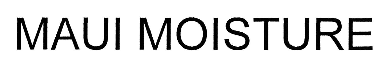 maui moisture