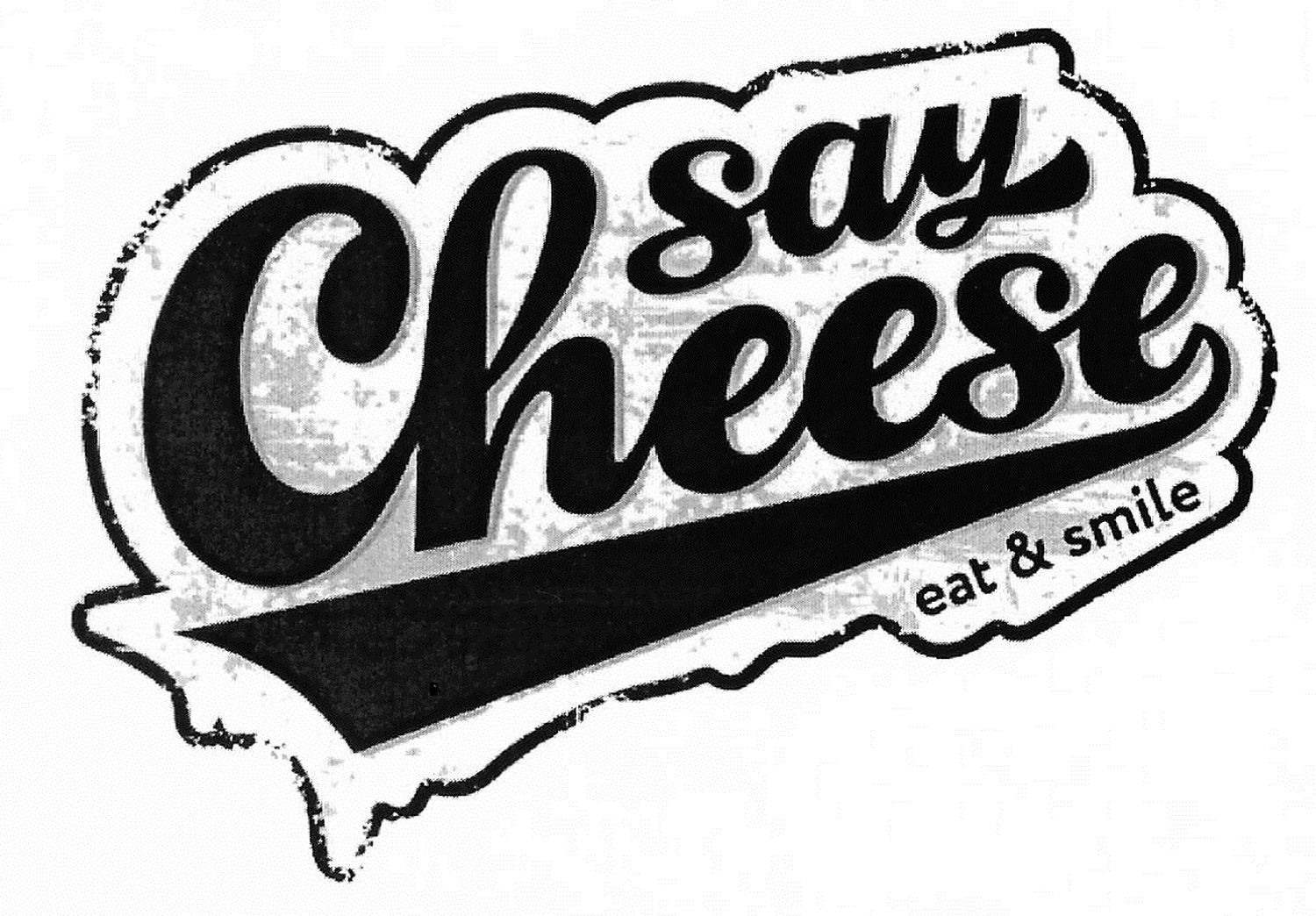 say cheese