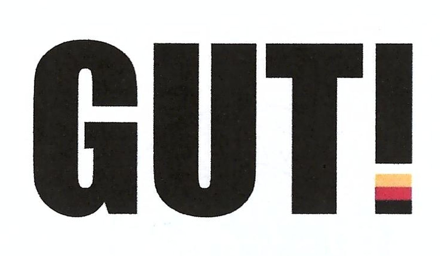 gut!