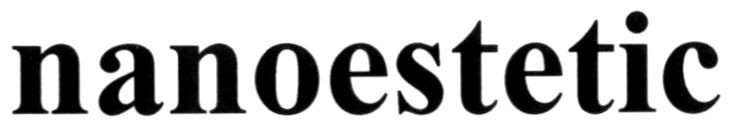 nanoestetic