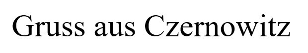 gruss aur czernowitz