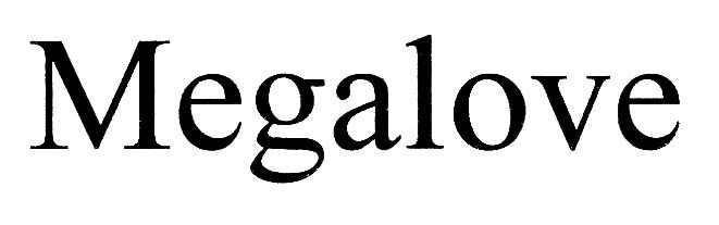 megalove