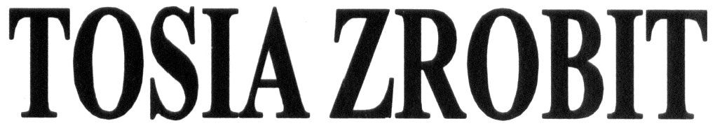 tosia zrobit