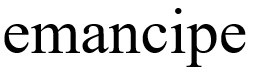 emancipe