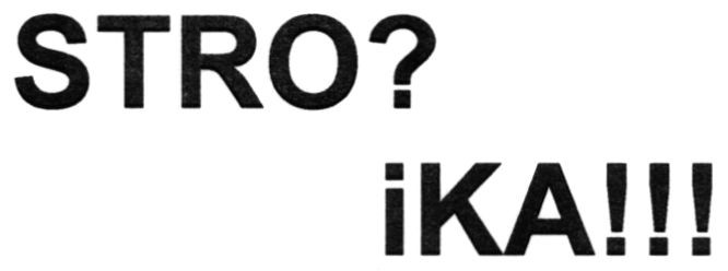 stro? ika!!!