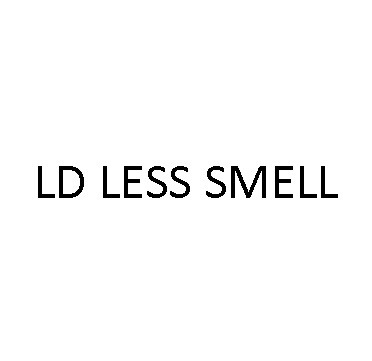ld less smell