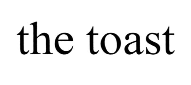 the toast