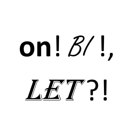 on! bi!, let?!