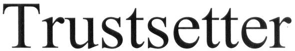 trustsetter
