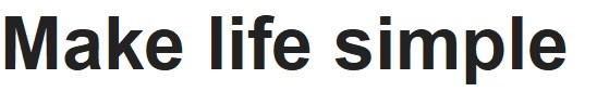 make life simple