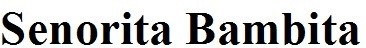 senorita bambita