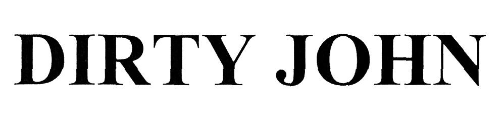 dirty john