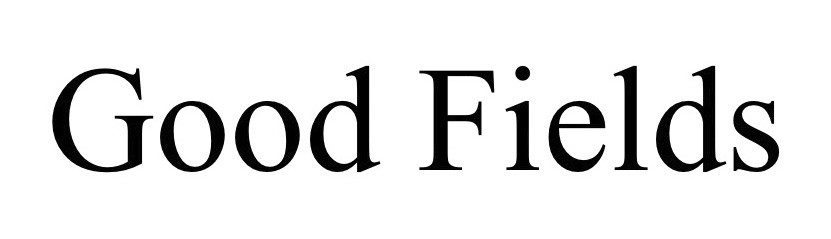 good fields
