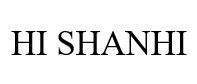hi shanhi