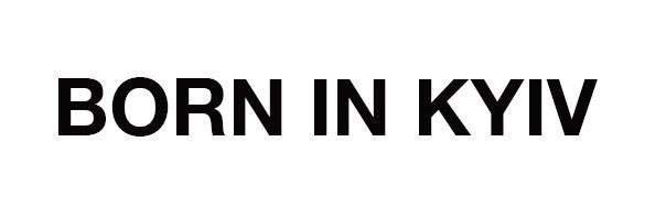 born in kyiv