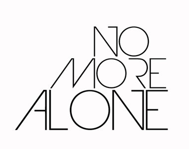no more alone
